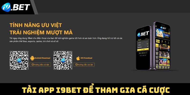 Tải app i9Bet để tham gia cá cược trực tuyến nhanh chóng